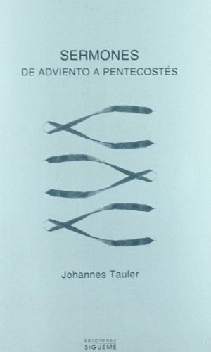 Sermones: del tiempo de adviento a la fiesta de pentecostÃ©s (9788430117499) by Tauler, Johannes