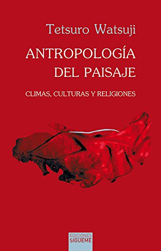 9788430119325: Antropologa del paisaje: Climas, culturas y religiones: 53 (El peso de los das)