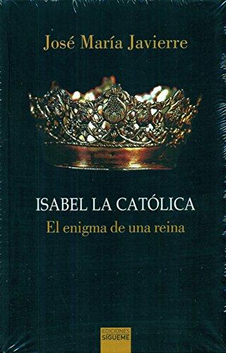 Beispielbild fr ISABEL LA CATOLICA/EL ENIGMA DE UNA REINA zum Verkauf von Siglo Actual libros