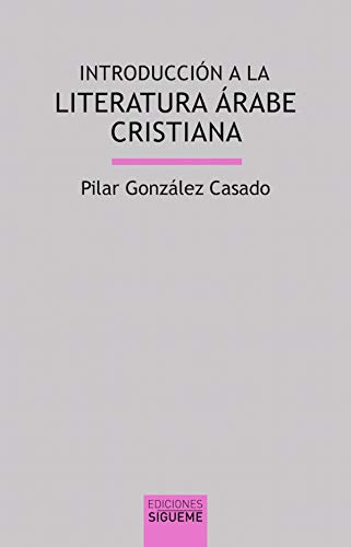 9788430119790: Introduccion A La Literatura Arabe Crist: 98 (Lux mundi)