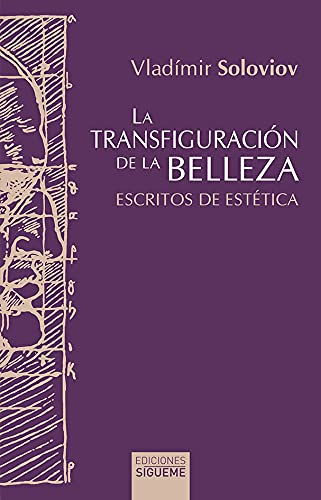 Imagen de archivo de LA TRANSFIGURACION DE LA BELLEZA. ESCRITOS DE ESTETICA a la venta por KALAMO LIBROS, S.L.