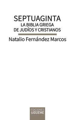 Stock image for SEPTUAGINTA. LA BIBLIA GRIEGA DE JUDIOS Y CRISTIANOS for sale by KALAMO LIBROS, S.L.