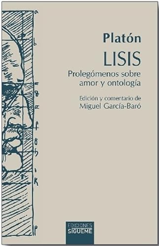 Imagen de archivo de LISIS. PROLEGOMENOS SOBRE AMOR Y ONTOLOGIA a la venta por KALAMO LIBROS, S.L.