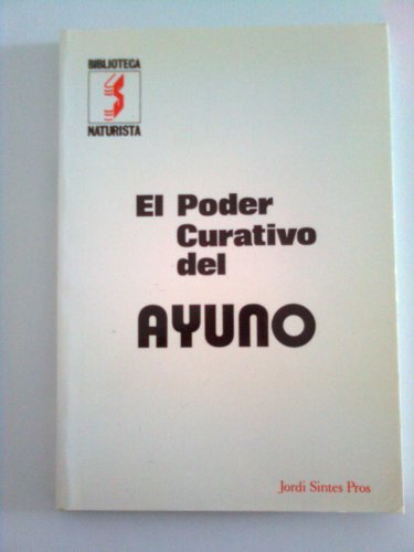 Imagen de archivo de EL PODER CURATIVO DEL AYUNO a la venta por Librera Rola Libros