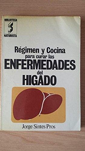 Imagen de archivo de Rgimen y Cocina Para curar Las enfermedades Del Higado a la venta por Librera Gonzalez Sabio