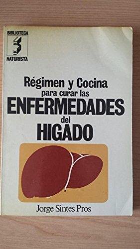 Stock image for Rgimen y Cocina Para curar Las enfermedades Del Higado for sale by Librera Gonzalez Sabio