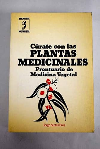 9788430205325: Curate con las plantas medicinales