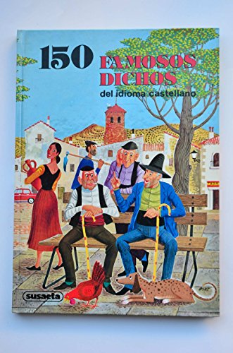 Beispielbild fr 150 famosos dichos del idioma castellano zum Verkauf von Small World Books