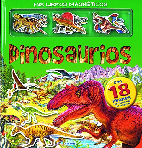 Dinosaurios. Con 18 imanes para completar las imágenes. (A partir de 3 años). - Valiente, F./Equipo Susaeta (ilust.)/Marcela Grez (diseño gráfico)