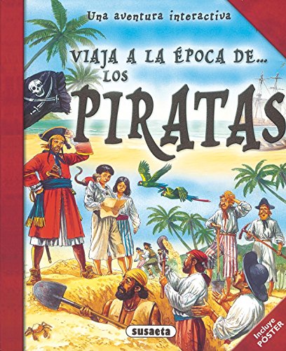 Viaja a la época de los piratas - Equipo Editorial Orpheus Books LTD