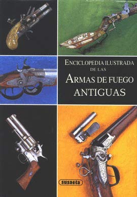 9788430530182: ENCICLOPEDIA ILUSTRADA DE LAS ARMAS DE FUEGO ANTIGUAS_