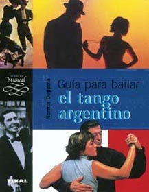 Imagen de archivo de Guia para bailar el tango argentino a la venta por Iridium_Books