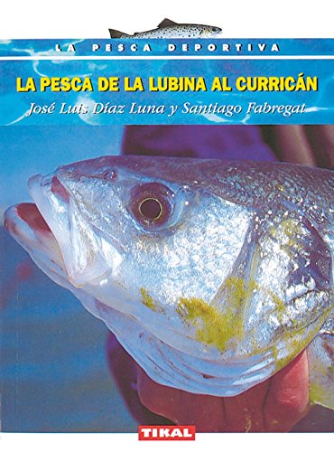 9788430532209: Pesca de la lubina al curricn