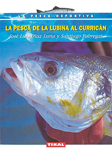 9788430532209: La pesca de la lubina al curricn