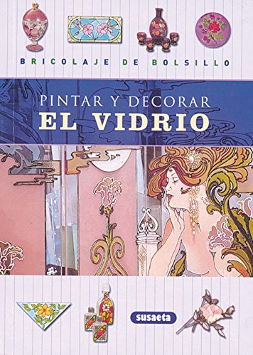 Imagen de archivo de Pintar y decorar el vidrio a la venta por Iridium_Books