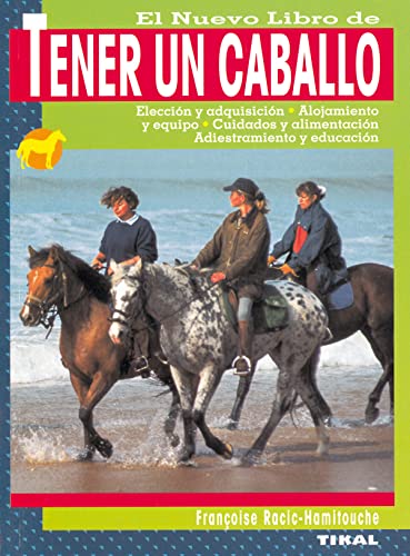 Stock image for El Nuevo Libro de Tener Un Caballo for sale by Hamelyn
