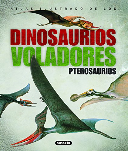 Beispielbild fr Atlas Ilustrado De Los Pterosaurios / The illustrated Encyclopedia of Pterosaurs zum Verkauf von medimops