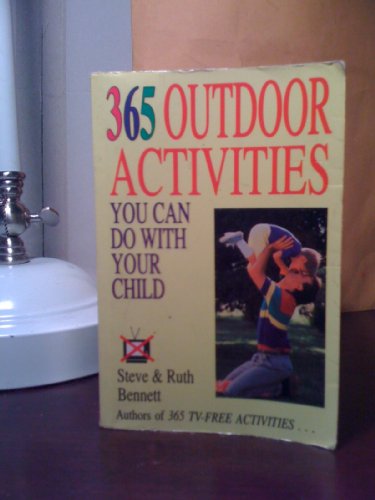 365 Actividades Sin TV Al Aire Libre / 365 TV-Free Outdoor Activities You Can Do With Your Child (El mundo del nino/Kid's World) (Spanish Edition) (9788430545087) by Bennett, Steven J.; Bennett, Ruth