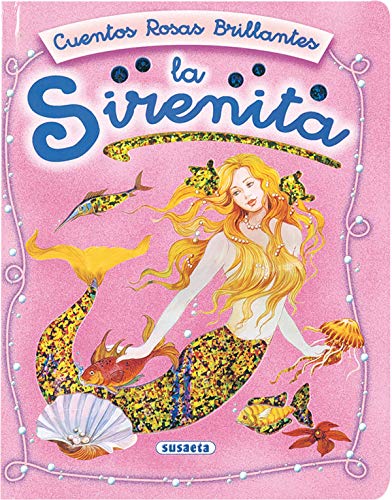 Stock image for La sirenita (Cuentos rosas brillantes/ Sparkling Roses Tales) (Spanish Edition) for sale by HPB-Diamond