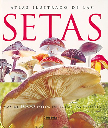 Beispielbild fr Atlas ilustrado de las setas / Illustrated Atlas of Mushrooms zum Verkauf von Ammareal