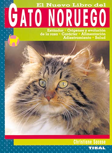 Stock image for Gato Noruego. Estndar, orgenes y evolucin de la raza, carcter, alimentacin, adiestramiento, salud. for sale by Librera Dilogo