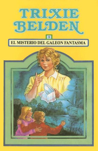 El Misterio del Galeon Fantasma (Trixie Belden) (Spanish Edition) (9788430550500) by Kenny, Kathryn