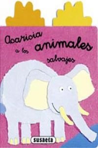 Stock image for Acaricia a los animales salvajes for sale by Iridium_Books