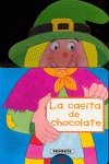 Stock image for La casita de chocolate/ The Little Chocolate House (Cuentos Sorpresa/ Surprise Stories) (Spanish Edition) for sale by Iridium_Books