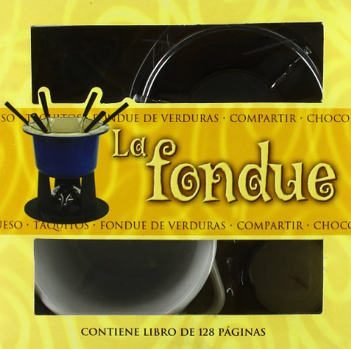 La fondue / Fondue (El Arte De Vivir/ the Art of Living) (Spanish Edition) (9788430555833) by Smith, Christine