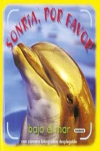 Imagen de archivo de Bajo el mar, sonria, por favor / Under the sea, smile, please (Spanish Edition) a la venta por Half Price Books Inc.