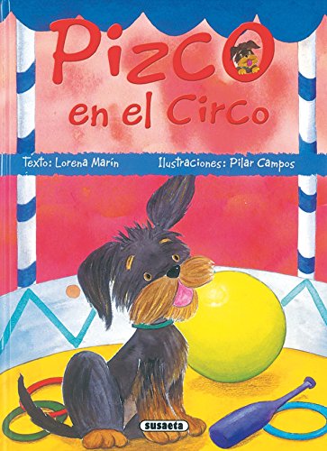 9788430557066: Pizco En El Circo (Mi Amigo) (Mi Amigo Pizco)