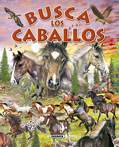 Busca los caballos y ponis. Edad: 6+. - Doblado, Ana y F. Valiente (Ilustr.)