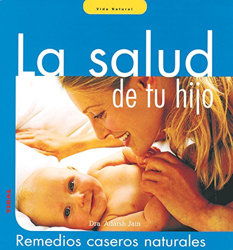 Imagen de archivo de La salud de tu hijo (Vida Natural) a la venta por medimops