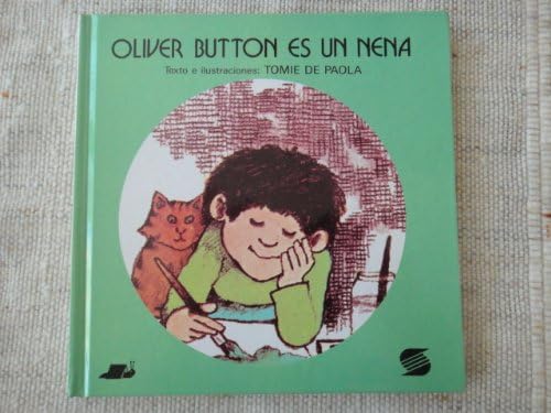 Imagen de archivo de Oliver Button Es Una Nena (Traduccion De Fernando Alonso) a la venta por ThriftBooks-Dallas