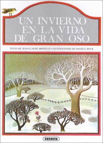Un invierno en la vida de gran oso/ Winter In The Life of Great Bear (Spanish Edition) (9788430561049) by Brisville, Jean-Claude