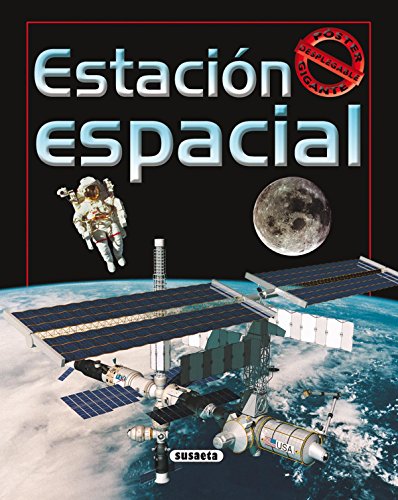 EstaciÃ³n espacial (Poster Gigante Desplegable) (Spanish Edition) (9788430562022) by Susaeta, Equipo