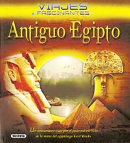 Antiguo Egipto/ Ancient Egypt (Viajes fascinantes/ Fascinating Travels) (Spanish Edition) (9788430562442) by Adams, Simon