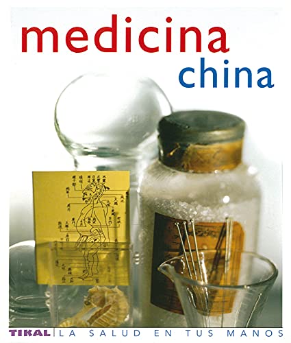 9788430563432: Medicina china/ The Complete Illustrated Guide to Chinese Medicine: La curacion a traves del equilibrio corporal/ A Comprehensive System for Health and Fitness