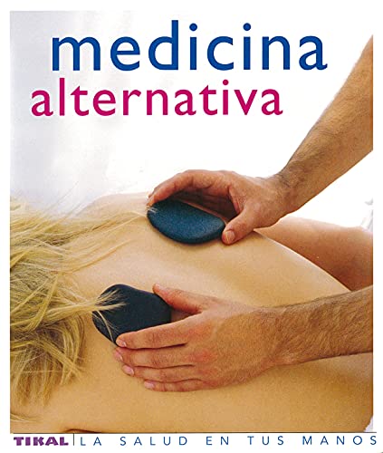 Medicina alternativa (La salud en tus manos/ Health in Your Hands) (Spanish Edition) (9788430563456) by Shealy, Norman