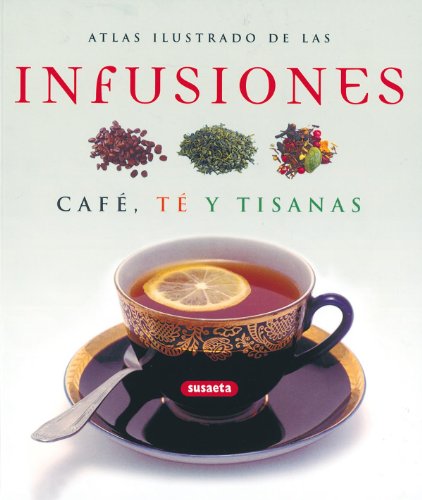 Imagen de archivo de Atlas ilustrado de las Infusiones, caf, t y tisanas a la venta por Librera Prez Galds