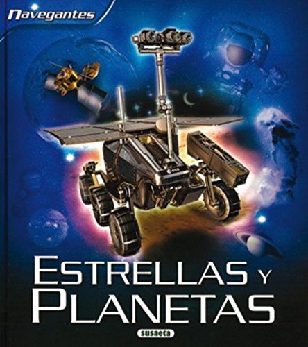 Estrellas y planetas (Navegantes/ Navigators) (Spanish Edition) (9788430568918) by Susaeta, Equipo