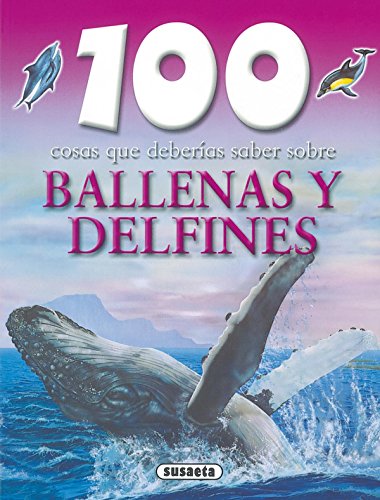 9788430570034: Ballenas y delfines (100 Cosas Que Deberas Saber)