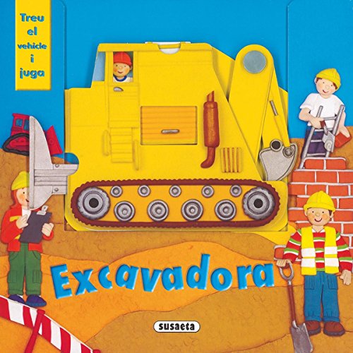 9788430570423: Excavadora (Treu El Vehicle I Juga)