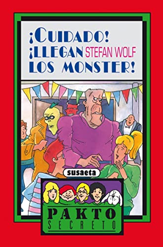 CUIDADO LLEGAN LOS MONSTER (PAKTO SECRETO) - WOLF,STEFAN