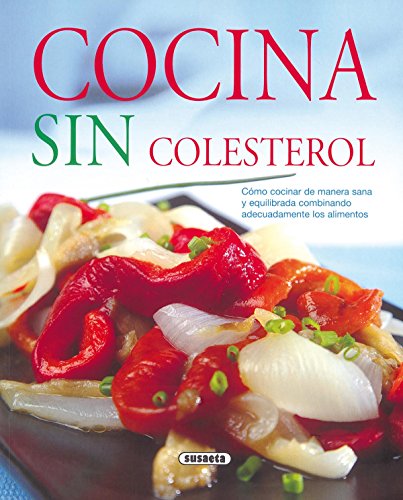 9788430570676: Cocina Sin Colesterol. Como Cocinar De Manera Sana Y Equilibrada Combinando (El Rincn Del Paladar)