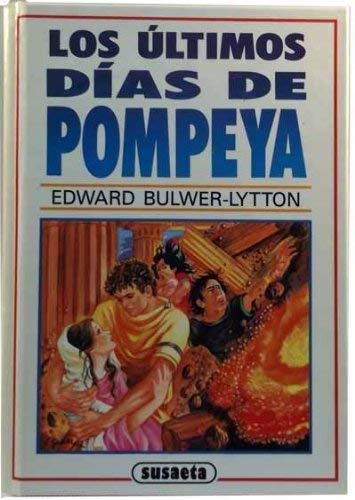 9788430571475: Los Ultimos Dias de Pompeya (Spanish Edition)