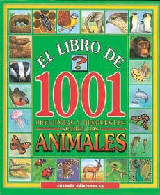 Stock image for EL LIBRO DE 1001 PREGUNTAS T RESPUESTAS SOBRE LOS ANIMALES for sale by Mercado de Libros usados de Benimaclet