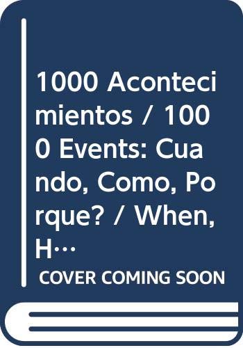 9788430577392: 1000 Acontecimientos / 1000 Events: Cuando, Como, Porque? / When, How, Why?