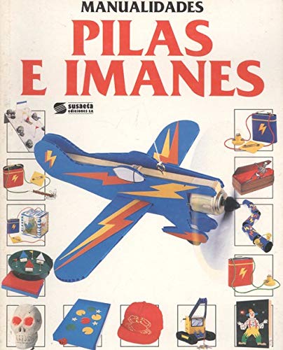 Pilas E Imanes - Manualidades (Spanish Edition) (9788430580705) by Unknown; Vicky Cave