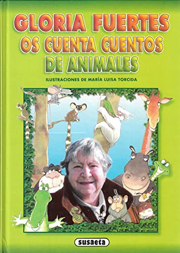 Stock image for Gloria Fuertes OS Cuenta Cuentos de Animales (Gloria Fuertes Tells You Animal Stories) (Coleccion) for sale by HPB Inc.